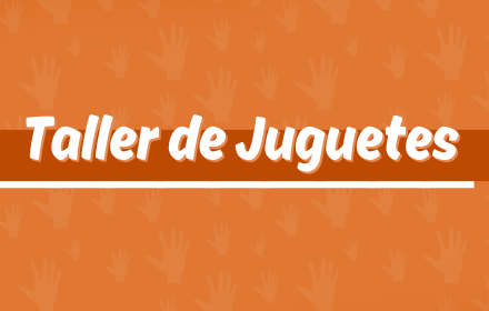 &iexcl;Sumate al Taller de Juguetes!